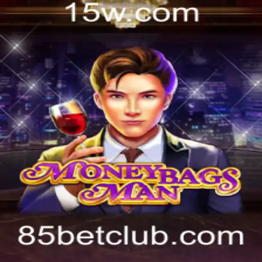 Descubra o Empolgante Jogo MoneybagsMan e Domine o 85 Bet